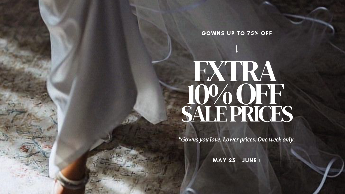 Take an additional 10% off already reduced gowns.